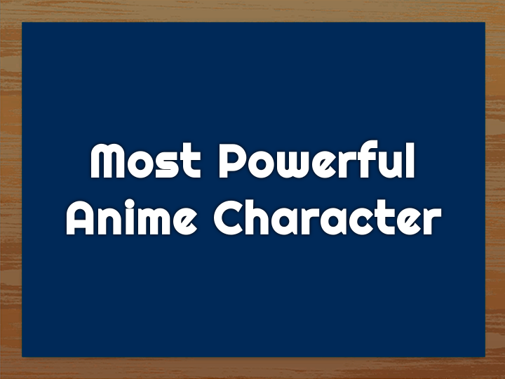 15 personaggi anime più forti e popolari di tutti i tempi